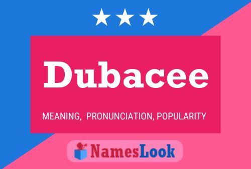 Dubacee Name Poster