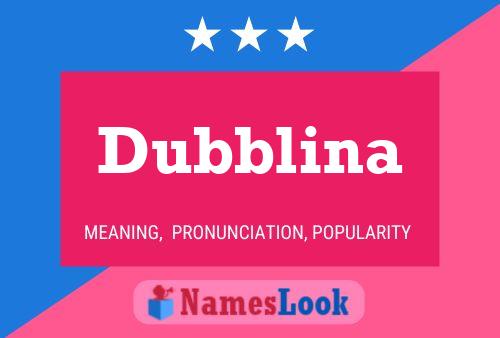 Dubblina Name Poster