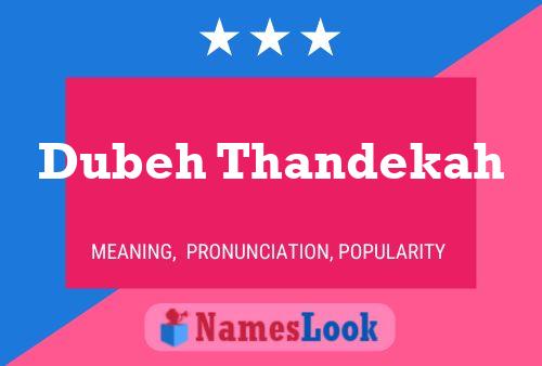 Dubeh Thandekah Name Poster