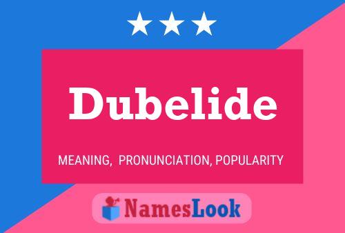 Dubelide Name Poster