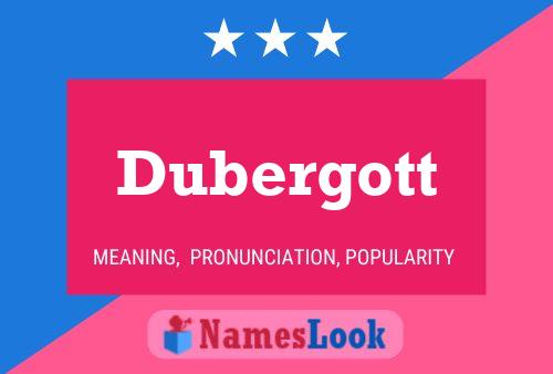 Dubergott Name Poster