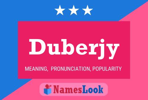 Duberjy Name Poster