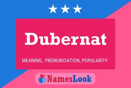 Dubernat Name Poster