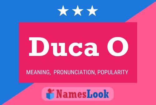 Duca O Name Poster