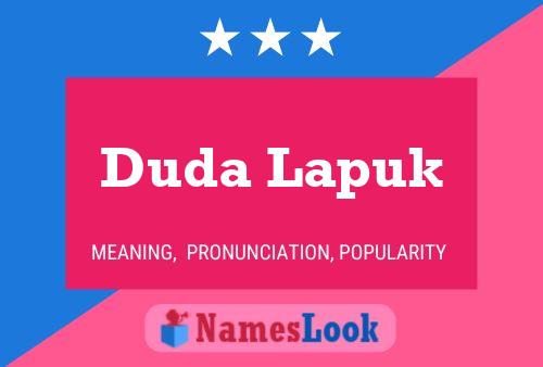 Duda Lapuk Name Poster