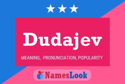 Dudajev Name Poster