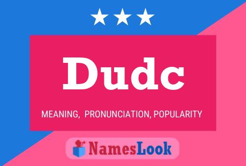 Dudc Name Poster