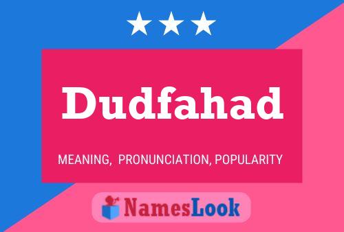 Dudfahad Name Poster