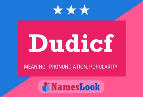 Dudicf Name Poster