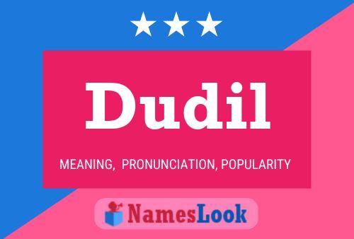 Dudil Name Poster