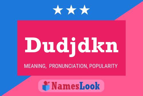 Dudjdkn Name Poster