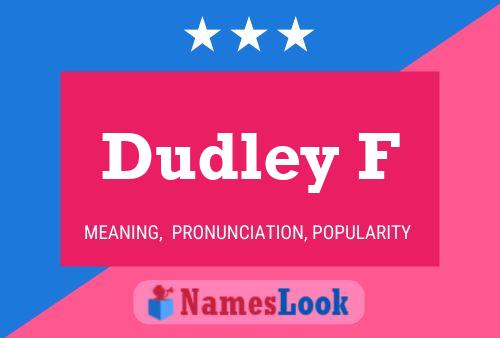 Dudley F Name Poster