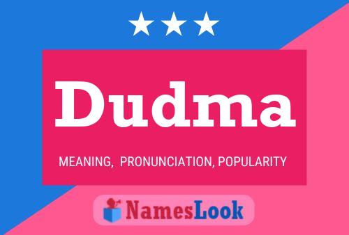 Dudma Name Poster