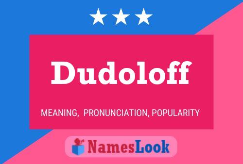 Dudoloff Name Poster