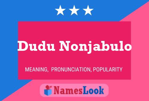 Dudu Nonjabulo Name Poster