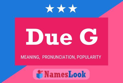 Due G Name Poster