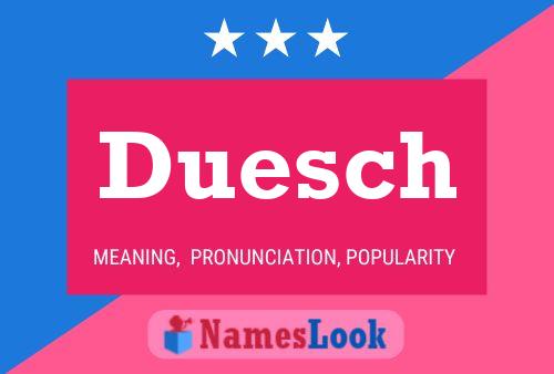 Duesch Name Poster