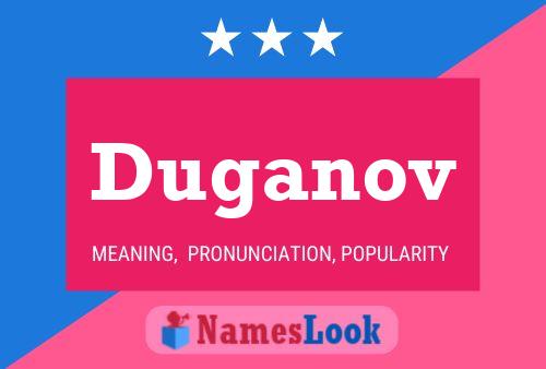 Duganov Name Poster