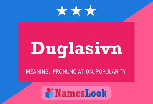 Duglasivn Name Poster