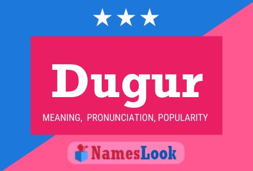 Dugur Name Poster