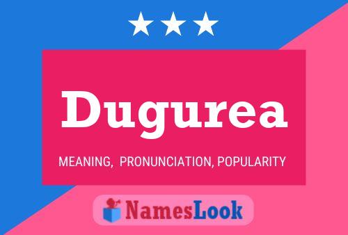 Dugurea Name Poster