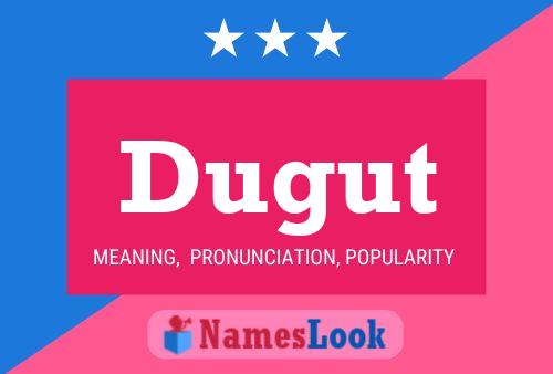 Dugut Name Poster