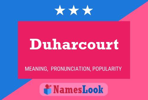 Duharcourt Name Poster