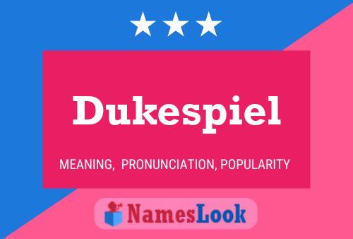 Dukespiel Name Poster