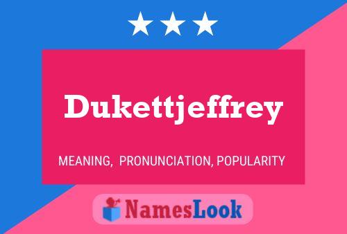 Dukettjeffrey Name Poster