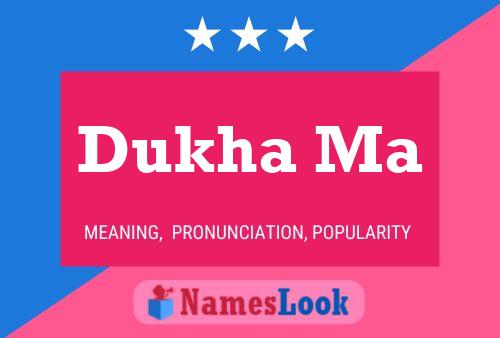 Dukha Ma Name Poster