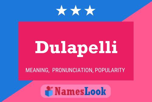 Dulapelli Name Poster