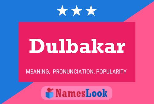 Dulbakar Name Poster