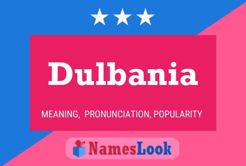 Dulbania Name Poster