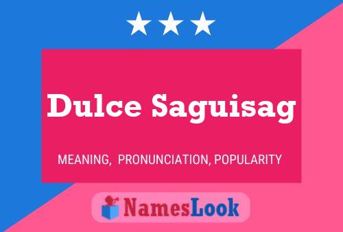 Dulce Saguisag Name Poster