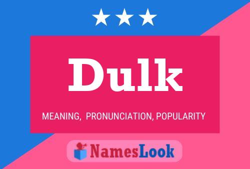 Dulk Name Poster