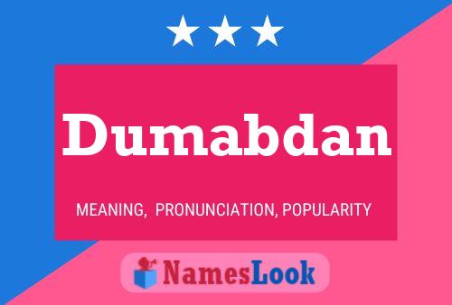 Dumabdan Name Poster