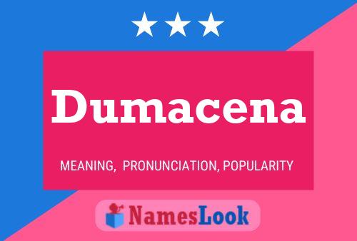 Dumacena Name Poster