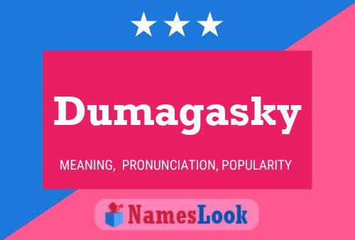 Dumagasky Name Poster