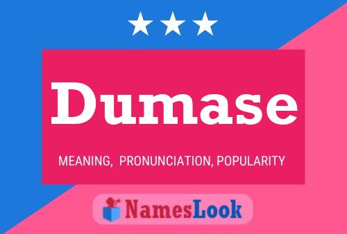 Dumase Name Poster