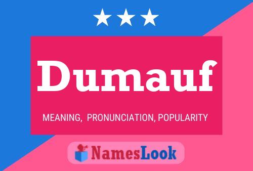 Dumauf Name Poster