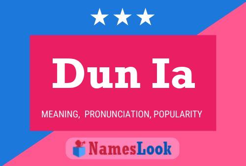 Dun Ia Name Poster