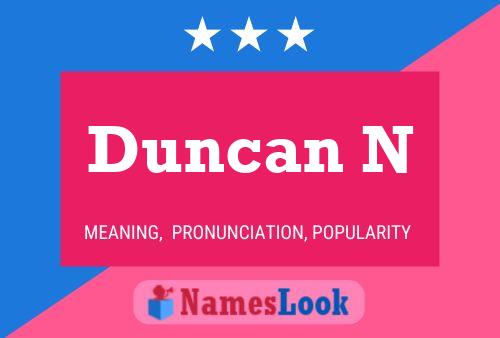 Duncan N Name Poster