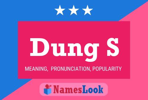 Dung S Name Poster