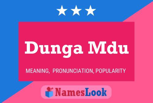 Dunga Mdu Name Poster