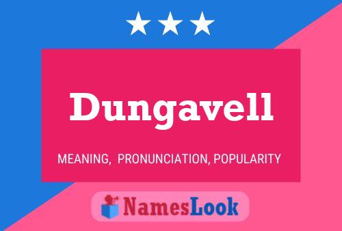 Dungavell Name Poster