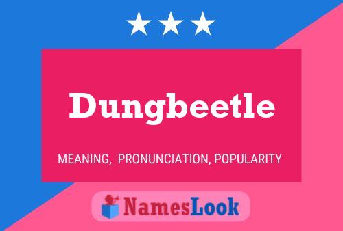 Dungbeetle Name Poster