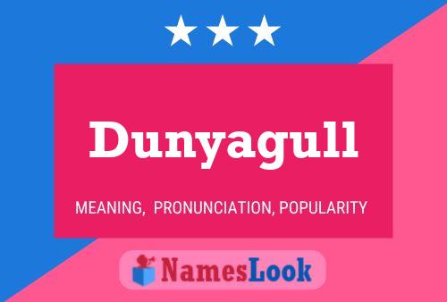 Dunyagull Name Poster