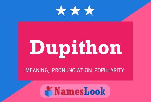 Dupithon Name Poster