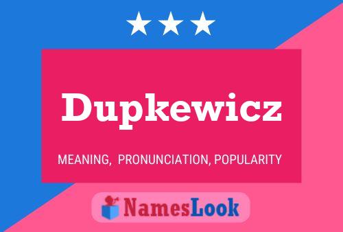 Dupkewicz Name Poster