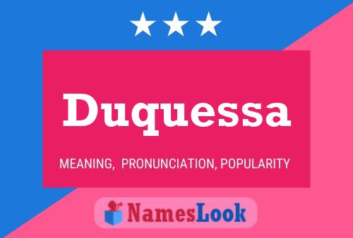 Duquessa Name Poster